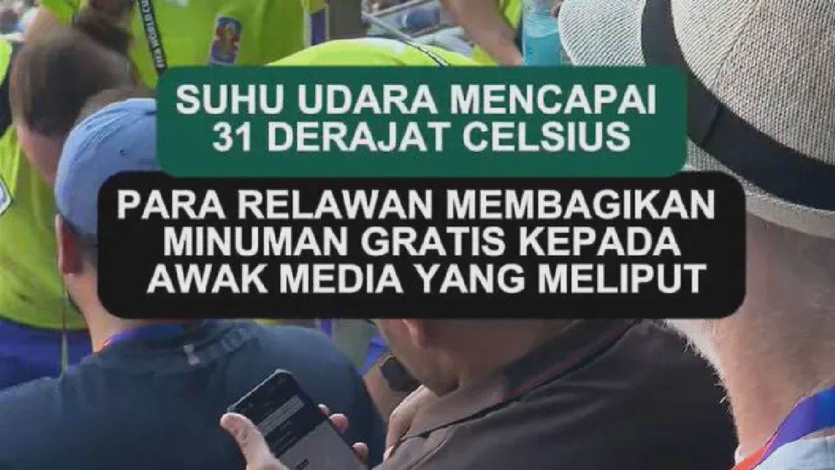 Cuaca Panas Ekstrem Paksa Panitia Piala Dunia 2026 Siapkan Minuman Gratis